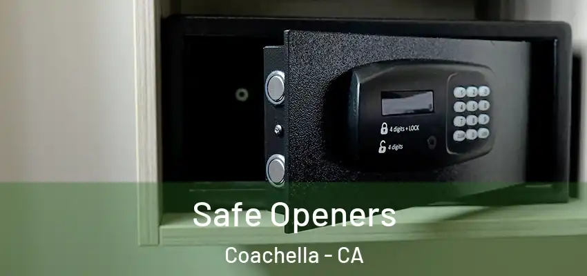  Safe Openers Coachella - CA